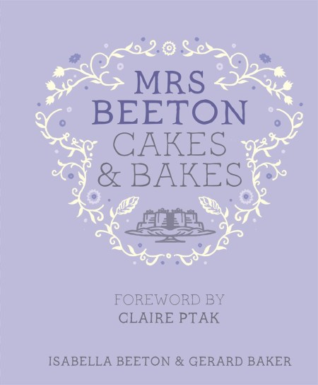 Mrs Beeton’s Cakes & Bakes