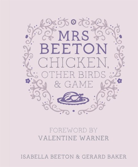 Mrs Beeton’s Chicken Other Birds and Game