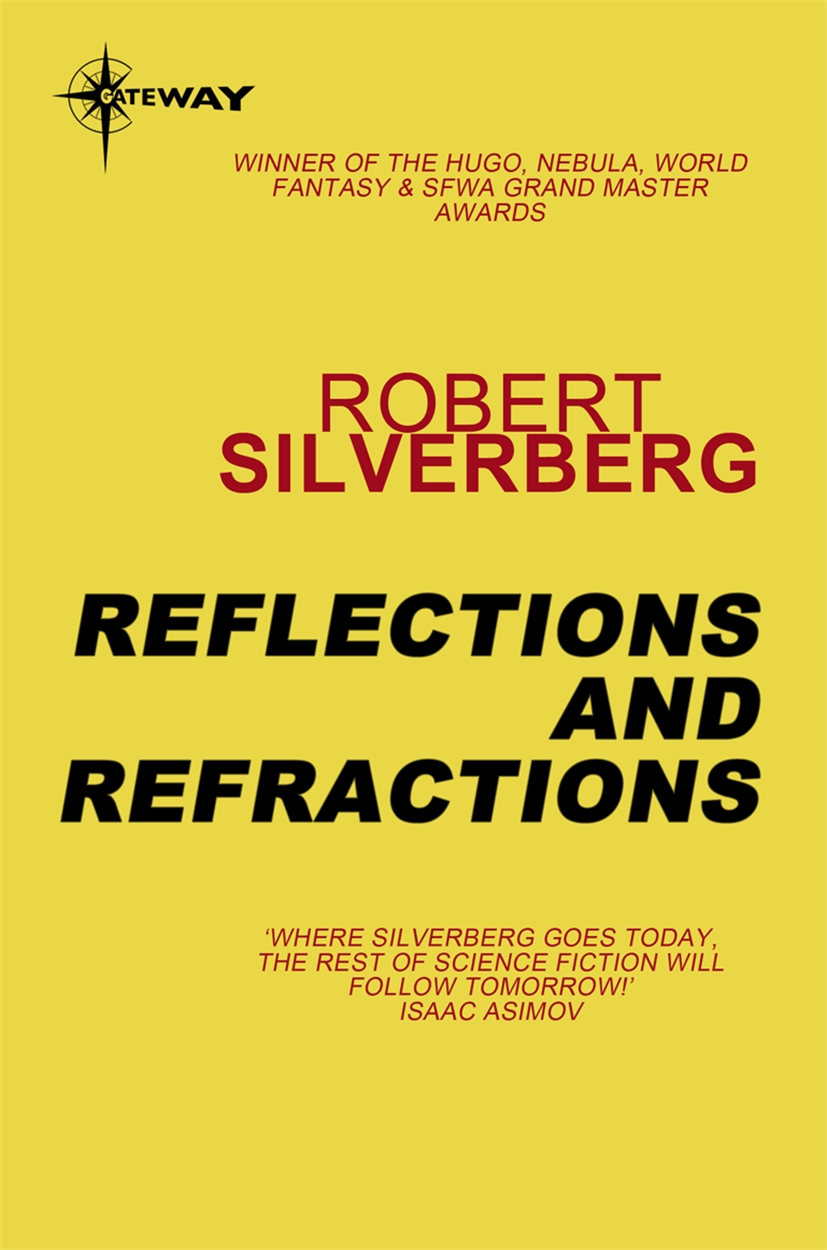 Reflections and Refractions by Robert Silverberg | Hachette UK