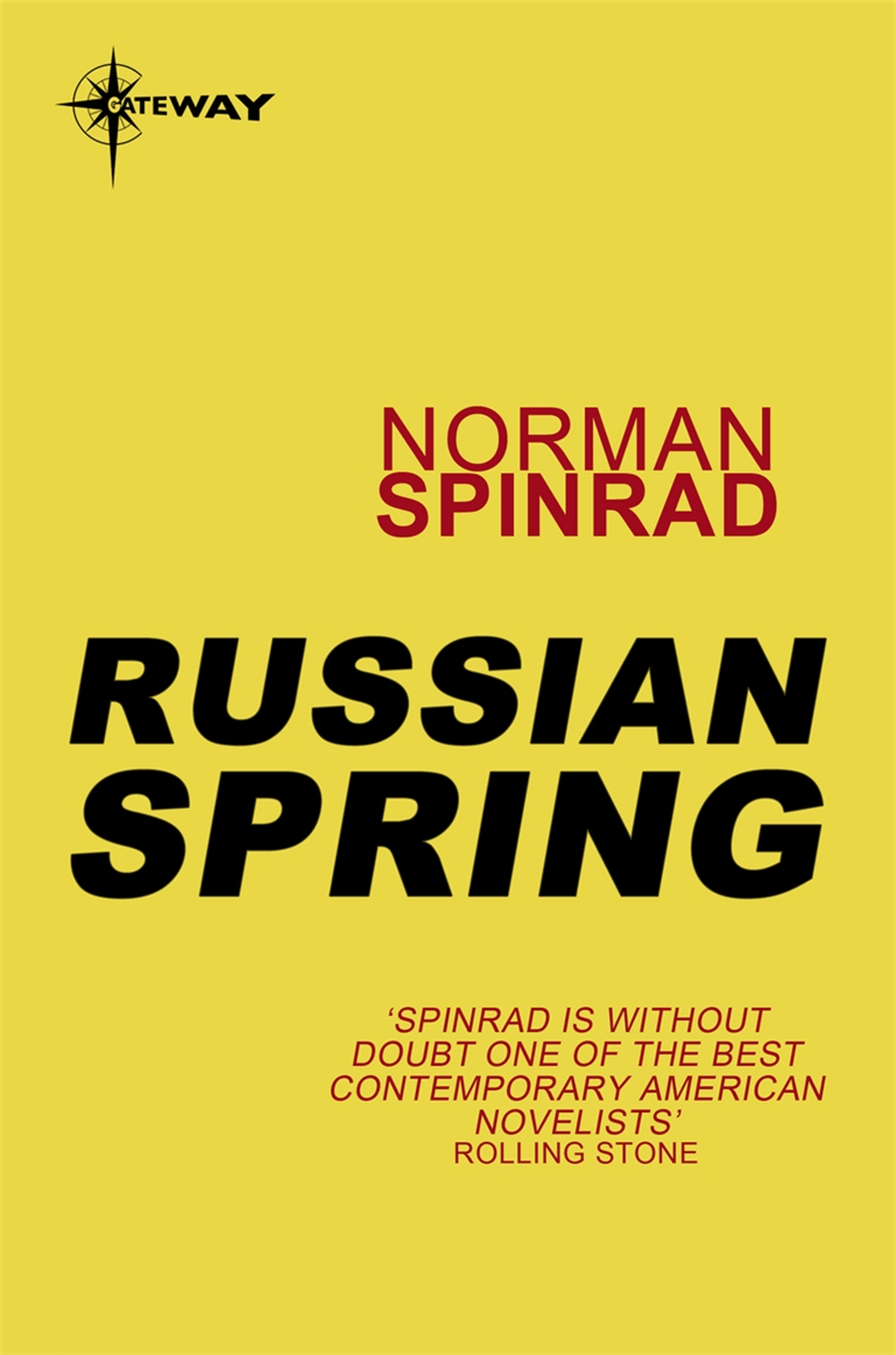Russian Spring by Norman Spinrad | Hachette UK