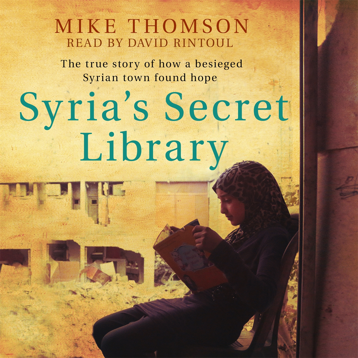 Syria Library Syria’s Secret Library by Mike Thomson | Hachette UK