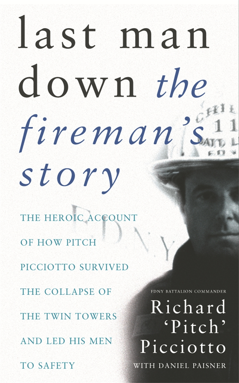 Last Man Down by Richard 'Pitch' Picciotto | Hachette UK