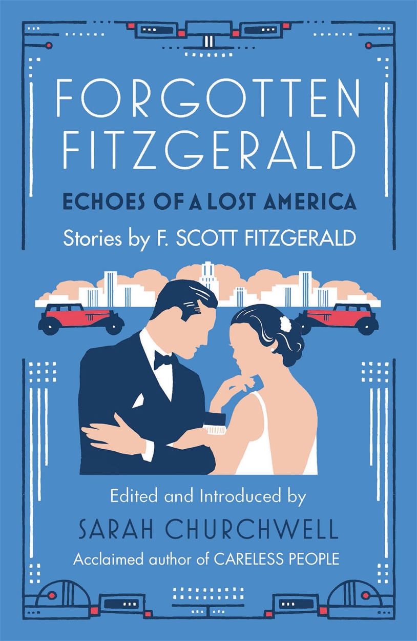 Forgotten Fitzgerald By F Scott Fitzgerald Hachette Uk Forgotten Fitzgerald By F Scott Fitzgerald Hachette Uk