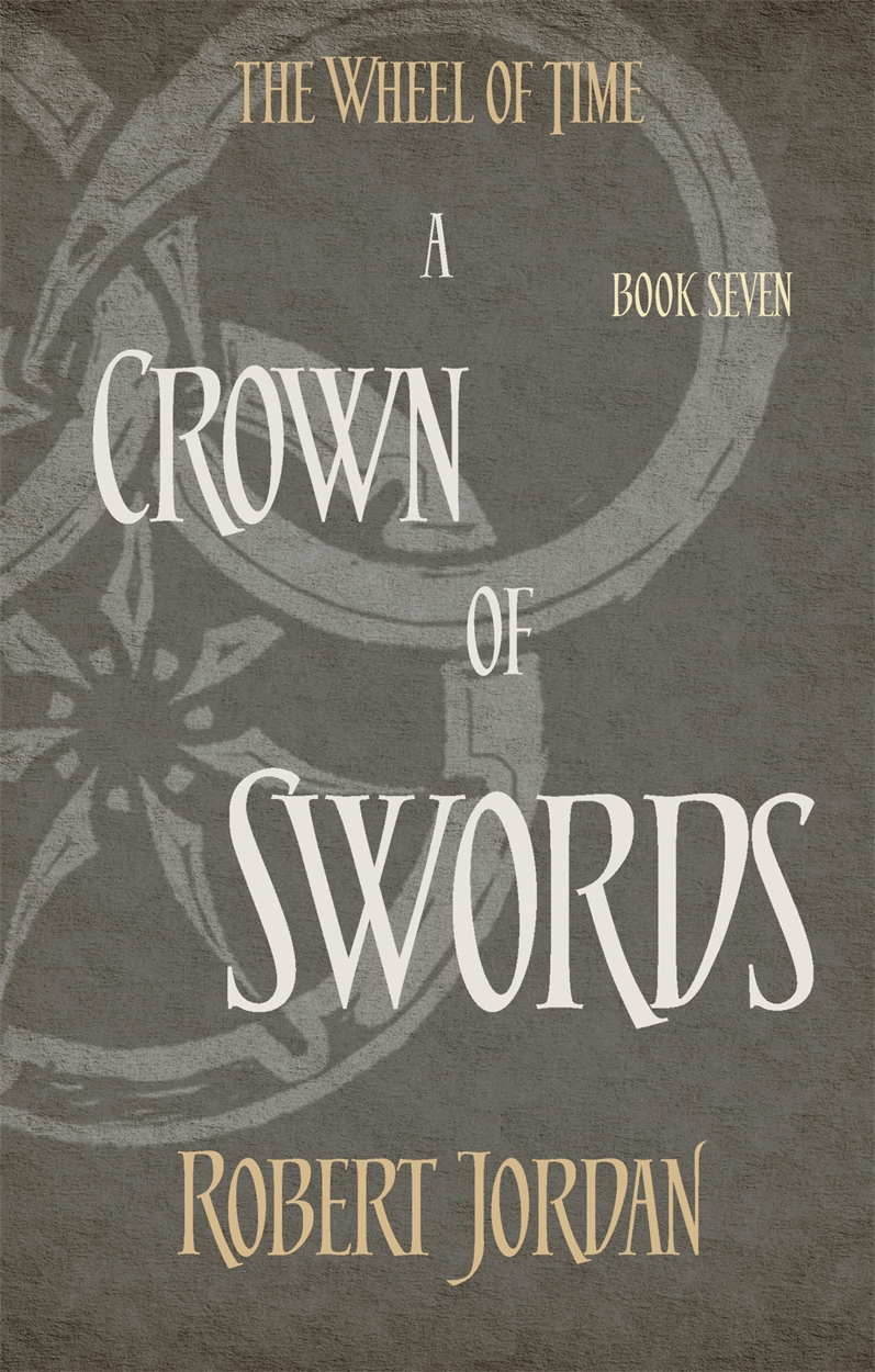 A Crown Of Swords by Robert Jordan | Hachette UK