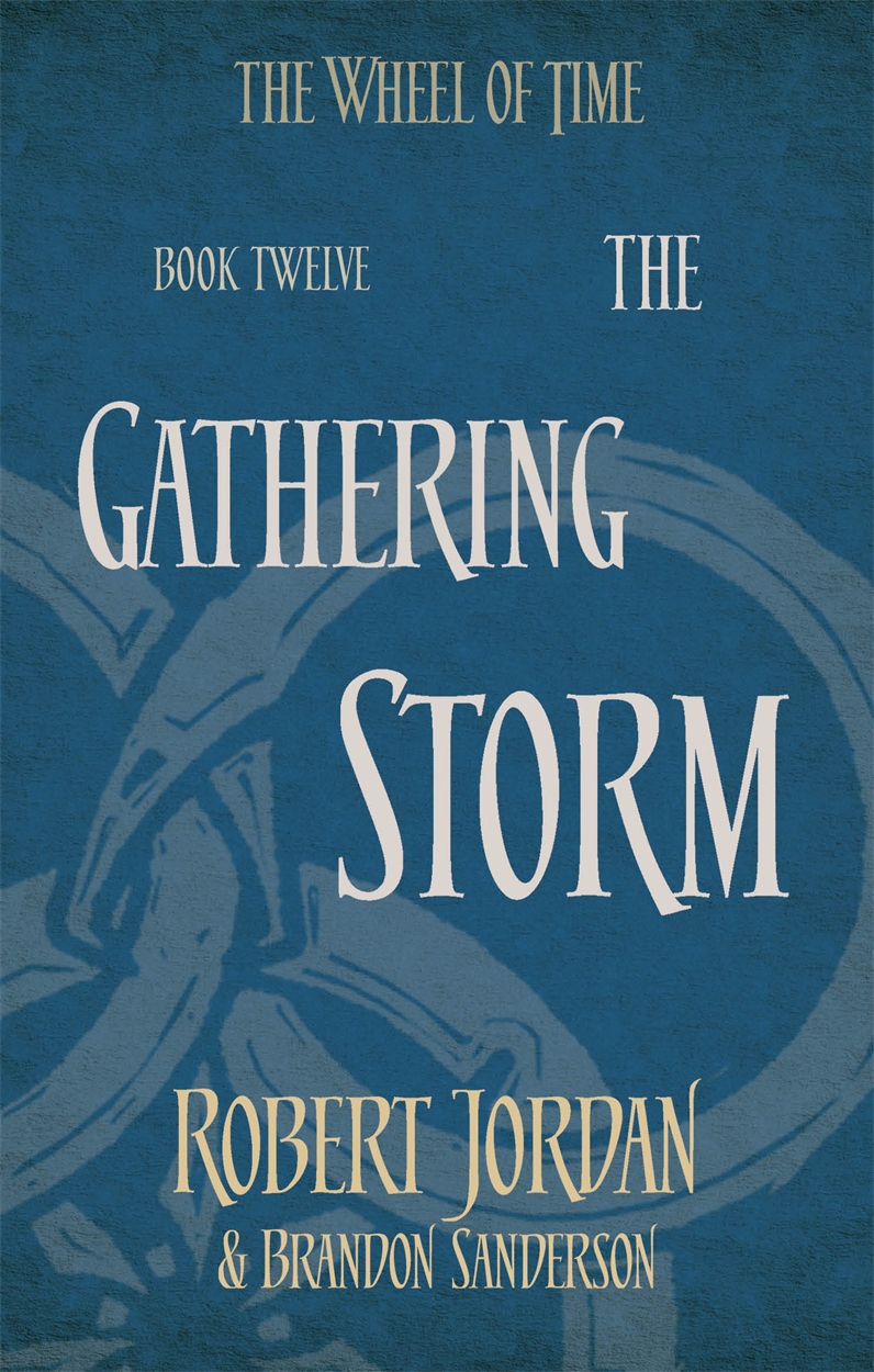Тяжелые времена книга. The Wheel of time the Gathering Storm. The Gathering Storm Wheel. "Gathering Storm" купить герои.