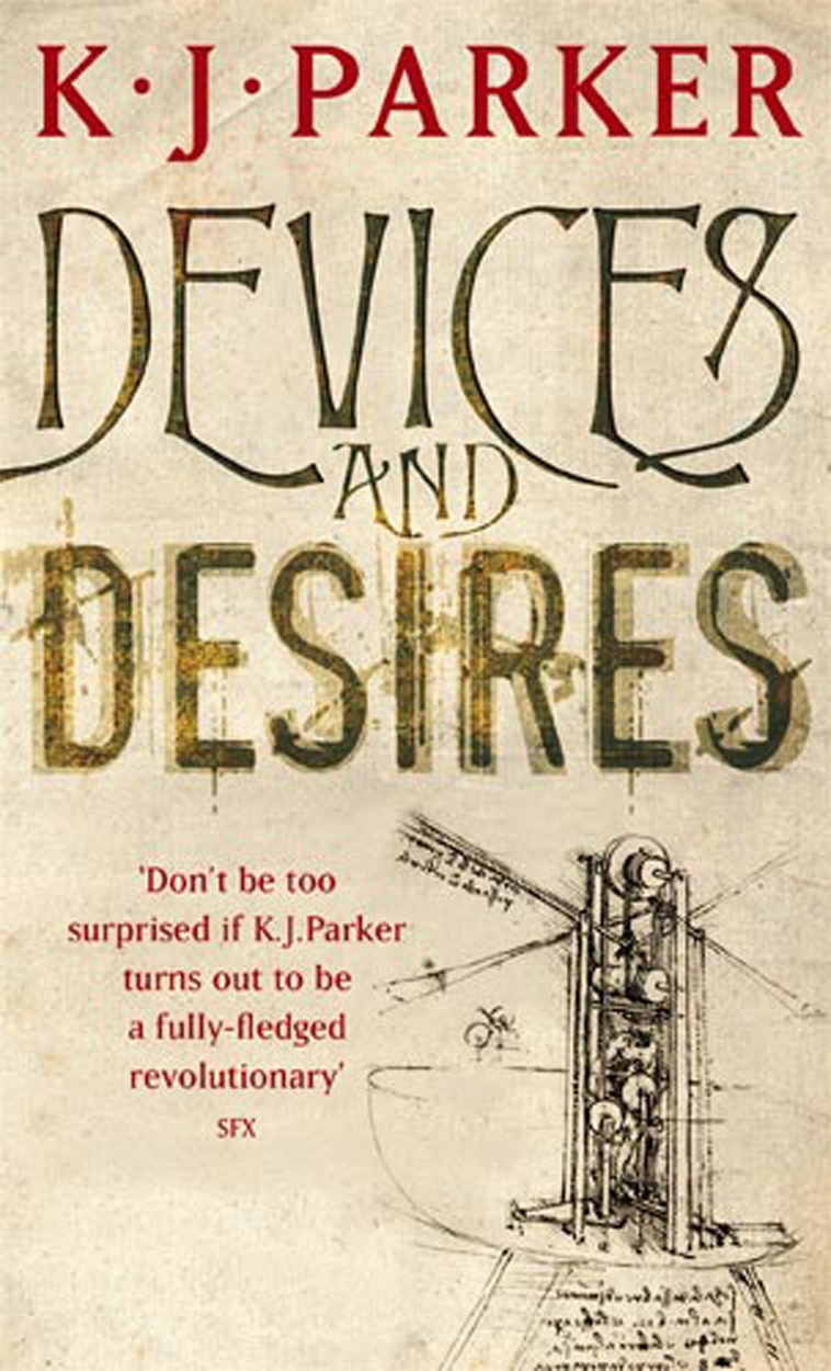 Devices And Desires by K. J. Parker Hachette UK