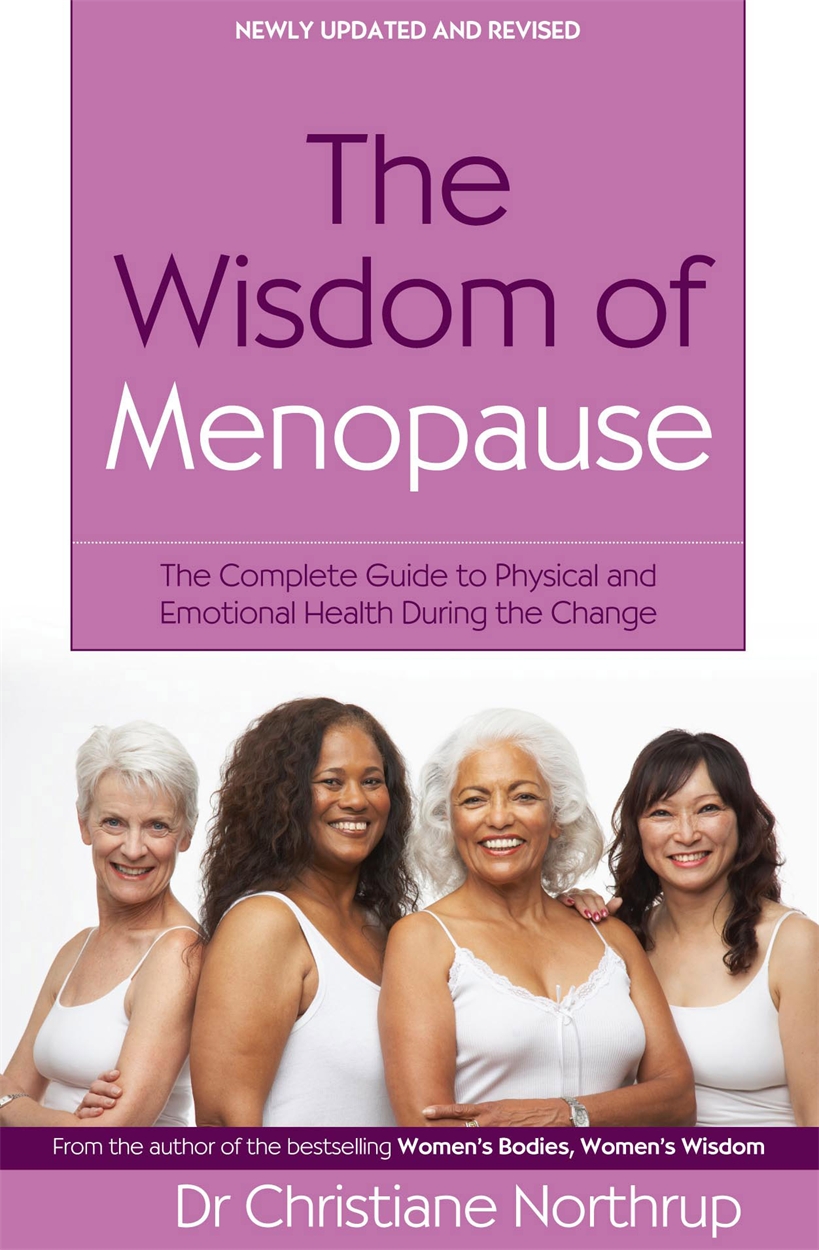 The Wisdom Of Menopause by Christiane Northrup Hachette UK