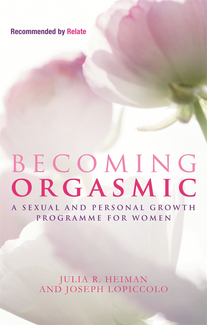 Becoming Orgasmic By Joseph LoPiccolo Hachette UK