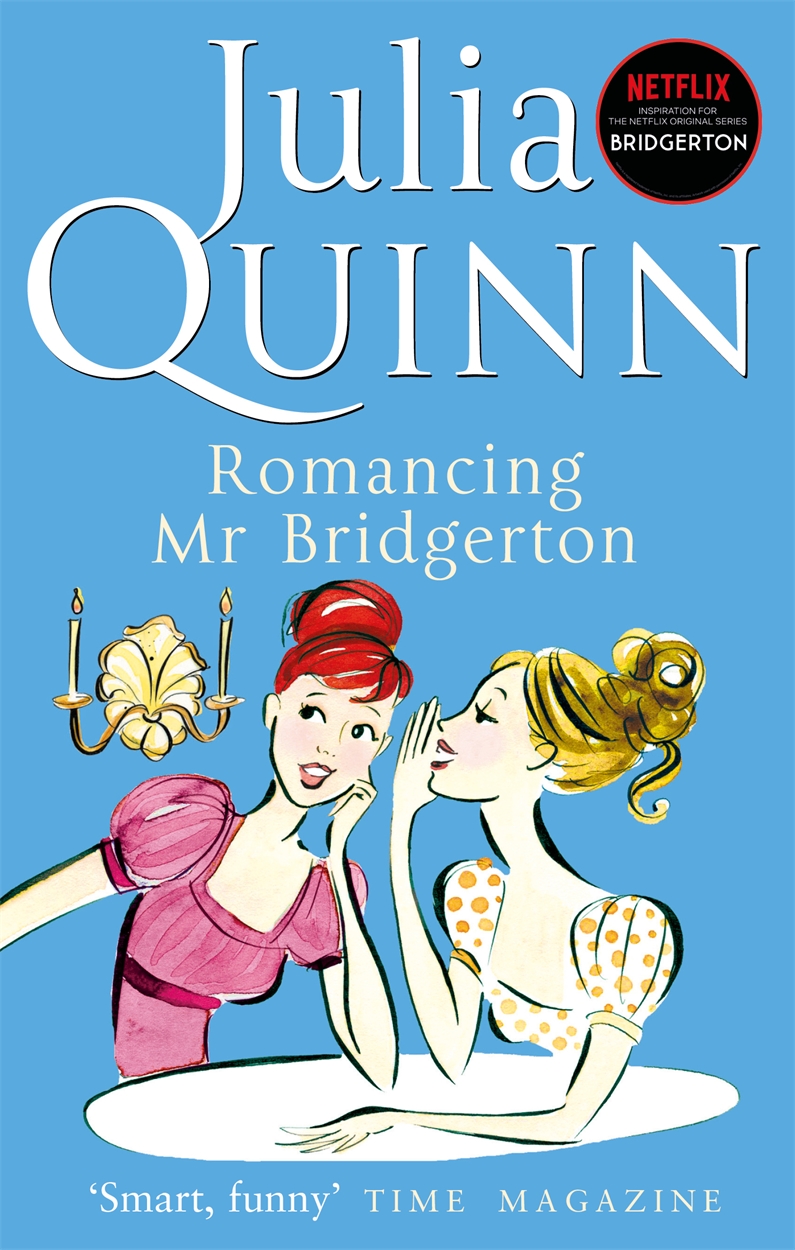 Bridgerton Romancing Mr Bridgerton (Bridgertons Book 4) by Julia Quinn Hachette UK
