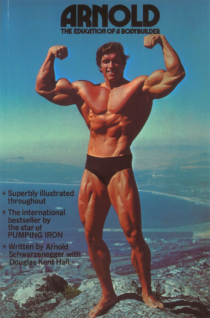 Arnold: The Education Of A Bodybuilder by Arnold Schwarzenegger ...