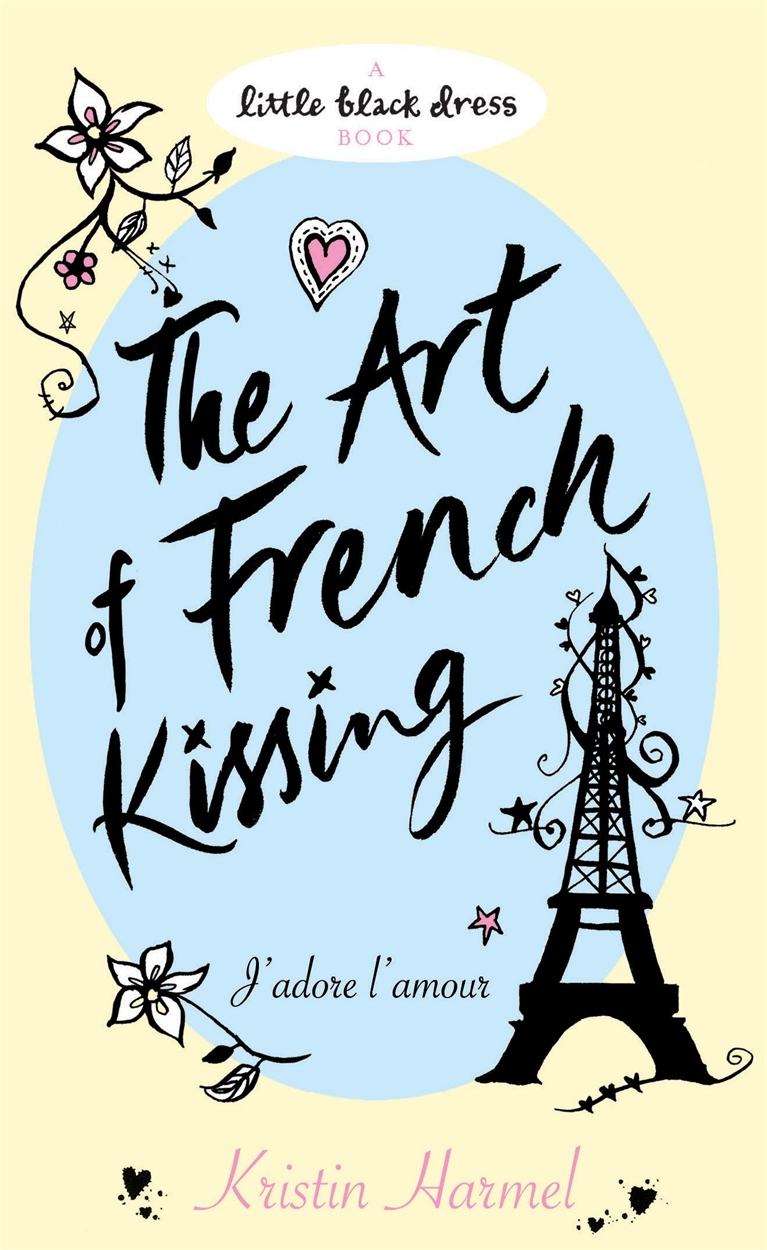 The Art of French Kissing by Kristin Harmel Hachette UK