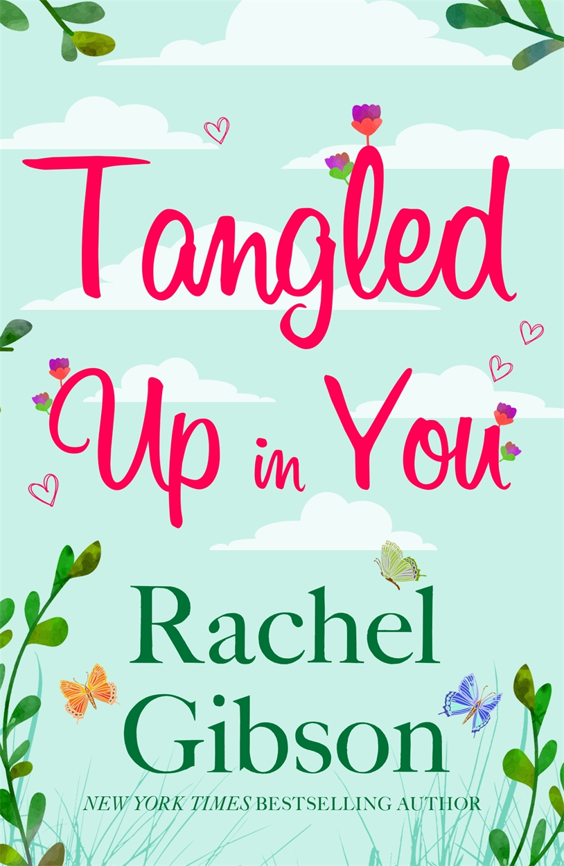 Tangled up in You by Rachel Gibson Tangled up in You by Rachel Gibson