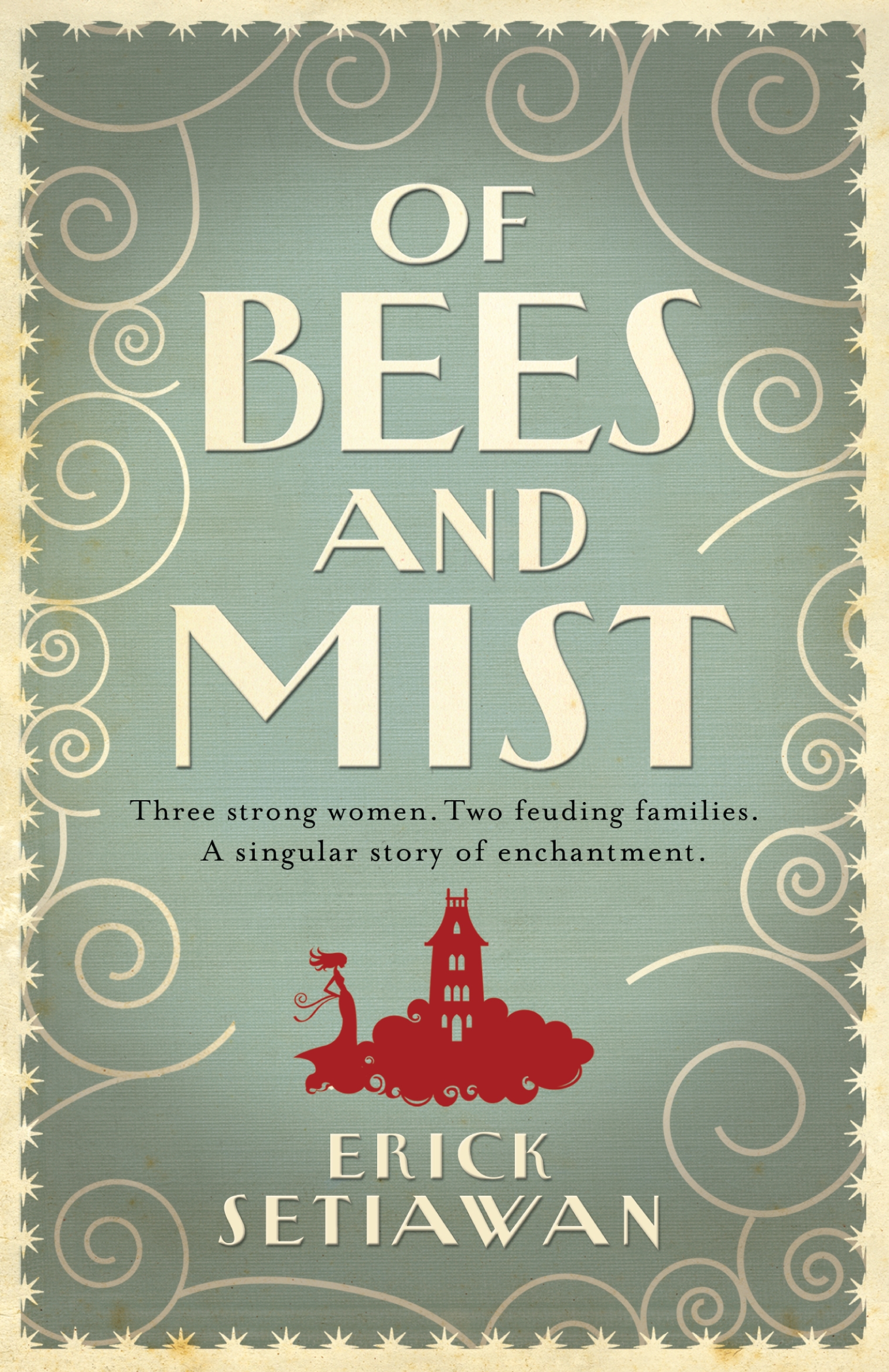 Of Bees And Mist By Erick Setiawan Hachette Uk