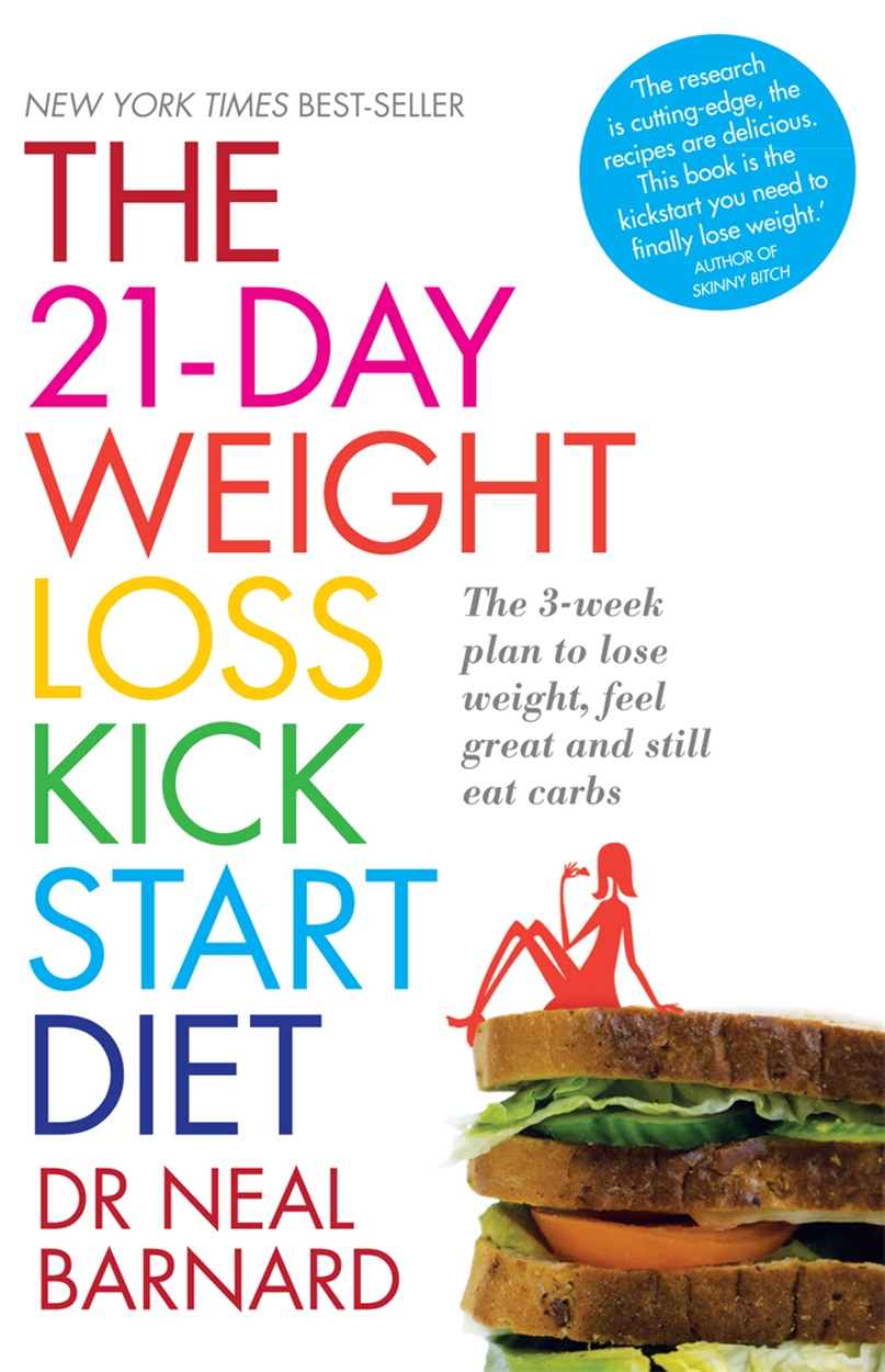 The 21Day Weight Loss Kickstart by Dr Neal Barnard Hachette UK