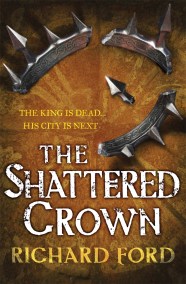 The Shattered Crown (Steelhaven: Book Two)