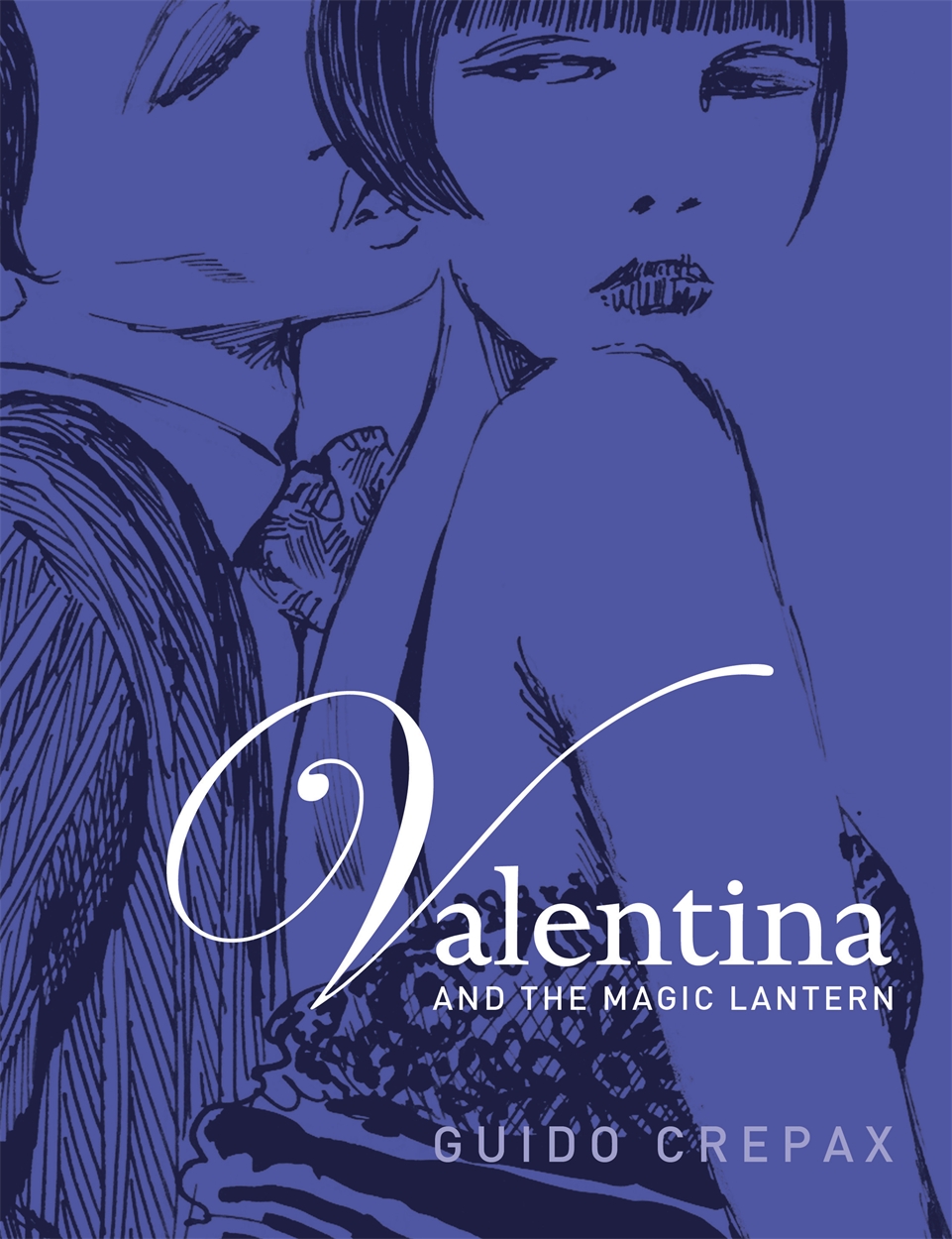 Valentina and the Magic Lantern by Guido Crepax | Hachette UK