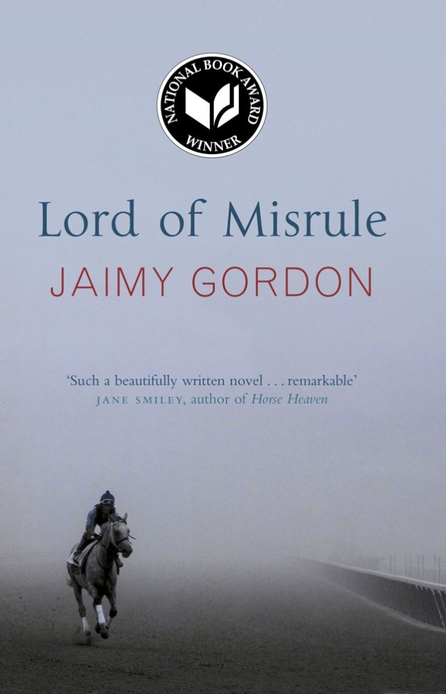 Lord Of Misrule By Jaimy Gordon Hachette Uk