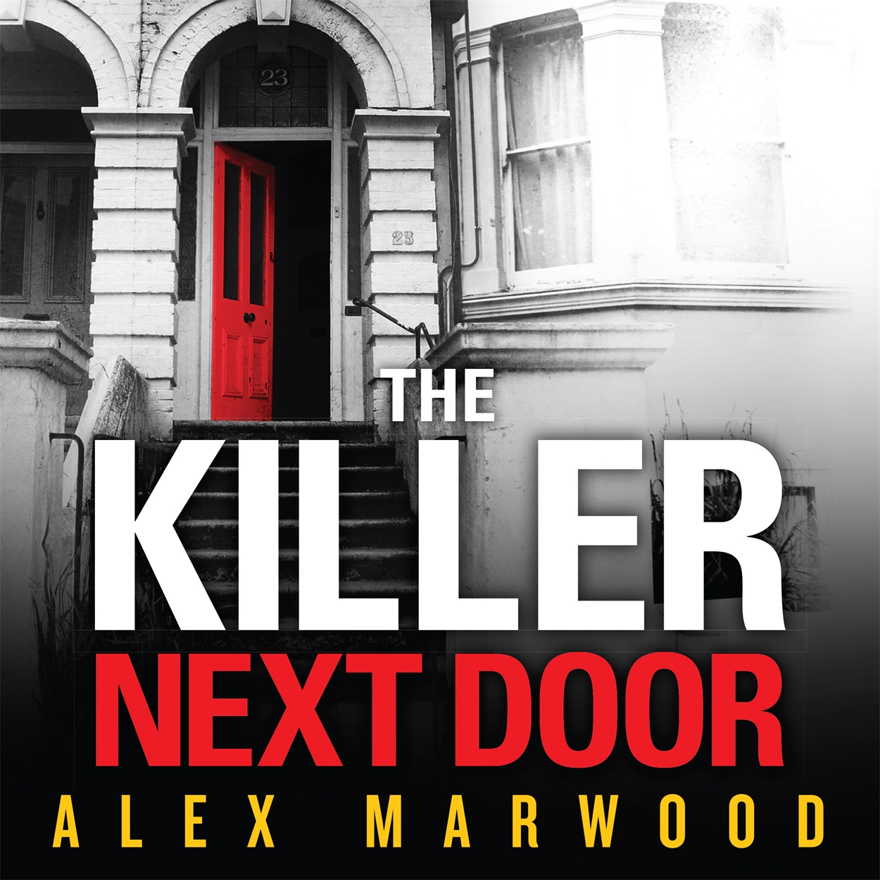 The Killer Next Door by Alex Marwood Hachette UK