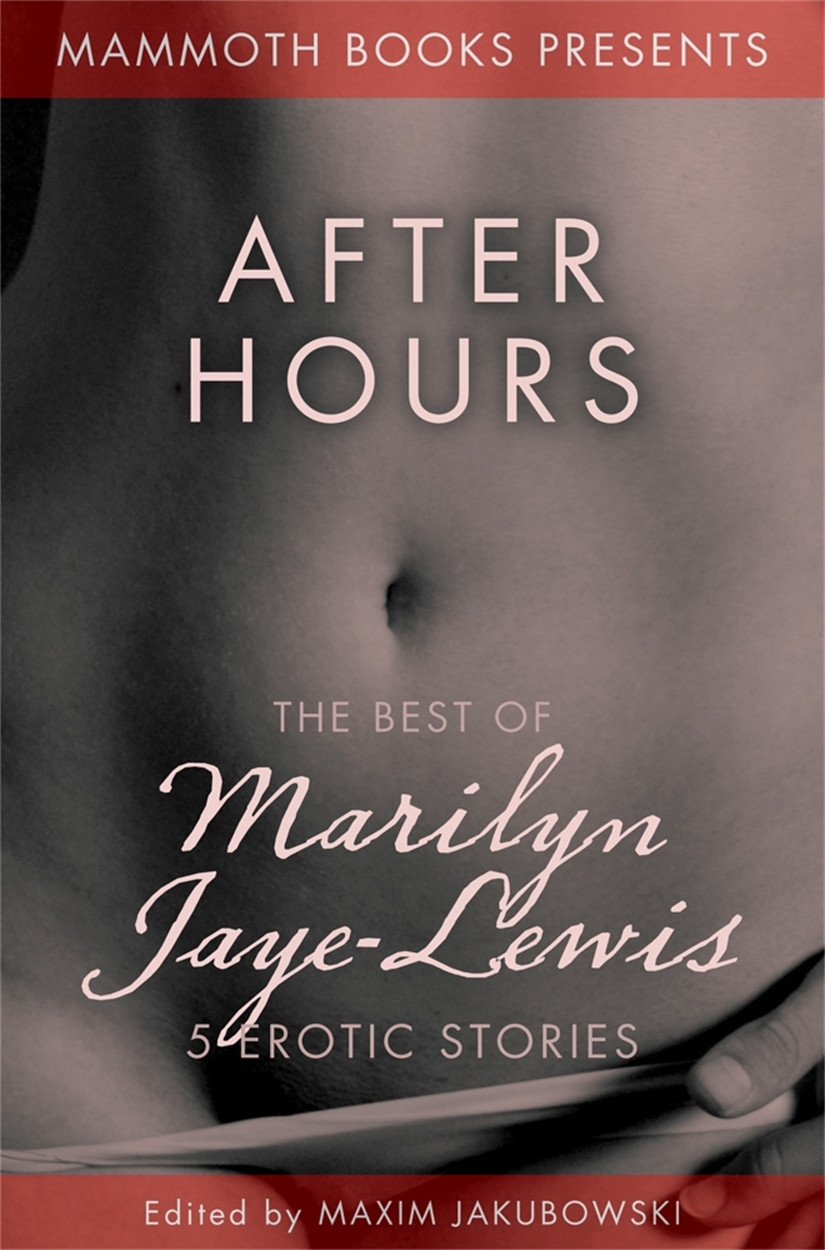 The Mammoth Book of Erotica presents The Best of Marilyn Jaye Lewis by Maxim Jakubowski Hachette UK