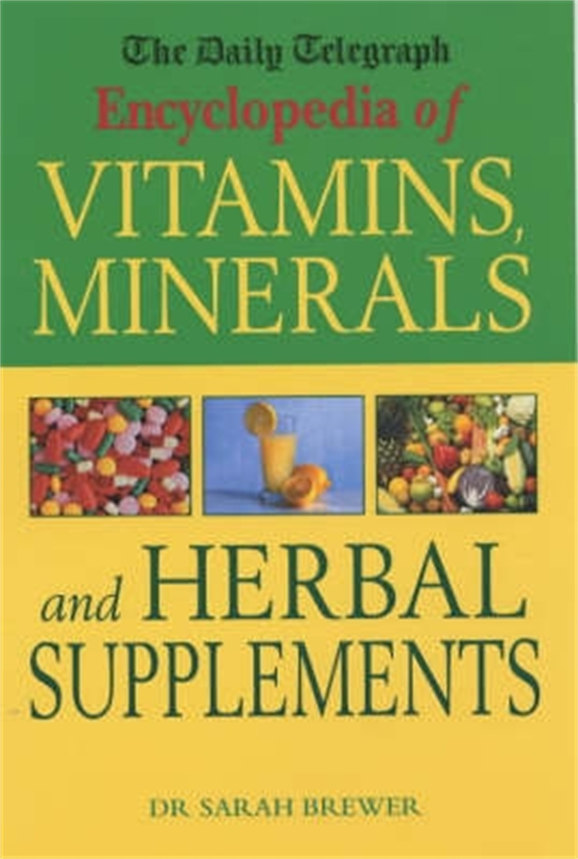 The Daily Telegraph Encyclopedia of Vitamins Minerals Herbal