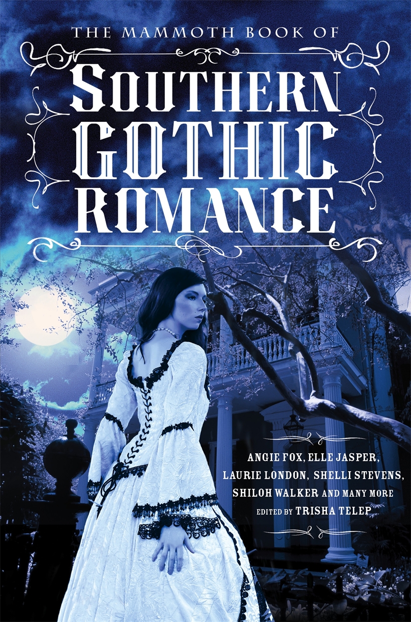 The Mammoth Book Of Southern Gothic Romance by Trisha Telep Hachette UK