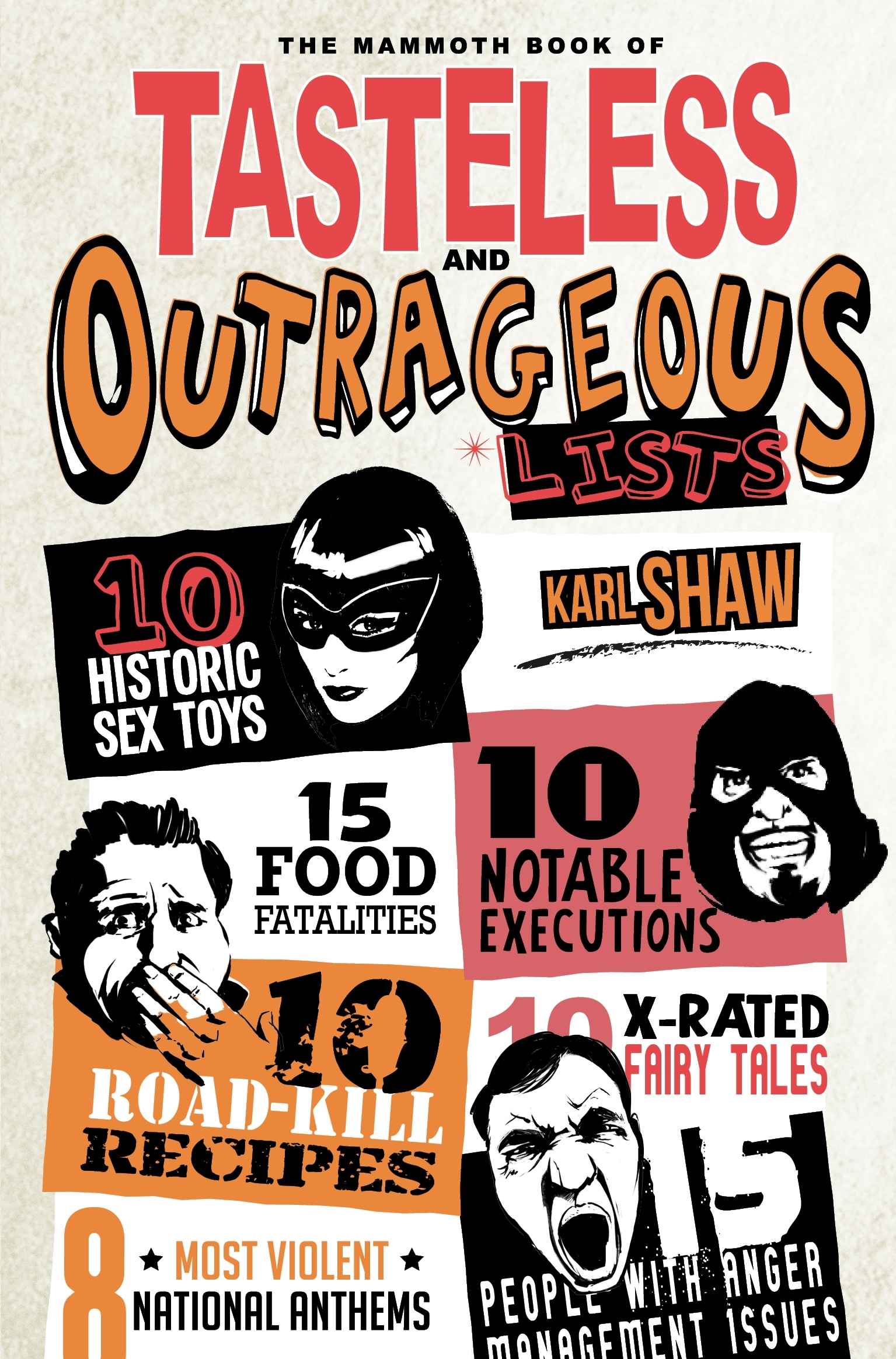 The Mammoth Book Of Tasteless And Outrageous Lists By Karl Shaw
