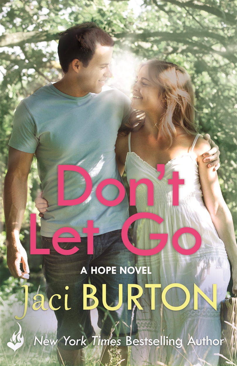 Don T Let Go Hope Book 6 By Jaci Burton Hachette Uk Don T Let Go Hope Book 6 By Jaci Burton Hachette Uk