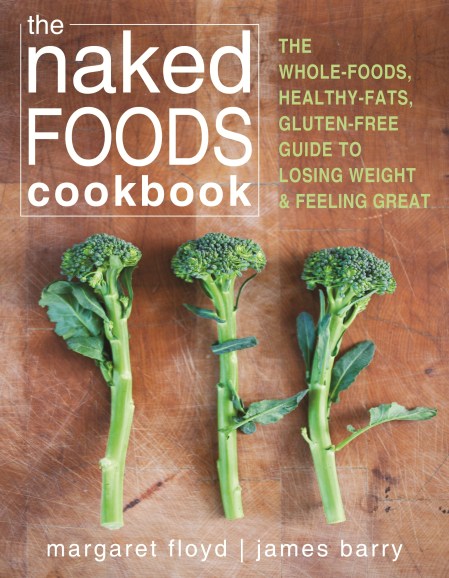 The Naked Foods Cook Book