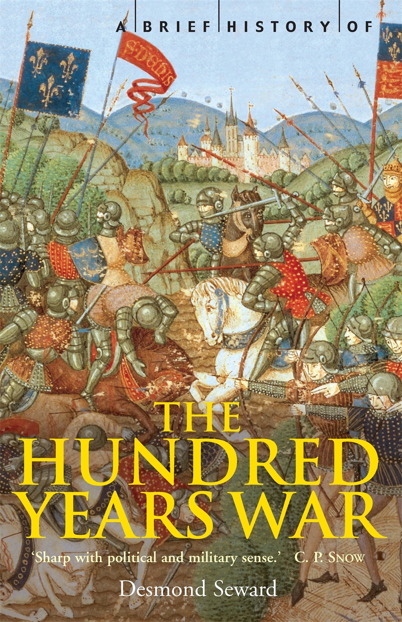 希少　The Hundred Years War Desmond Seward 希少 The Hundred Years War Desmond Seward A Brief History of