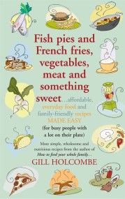 Fish Pies and French Fries, Vegetables, Meat and Something Sweet …