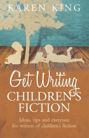 Get Writing Children’s Fiction