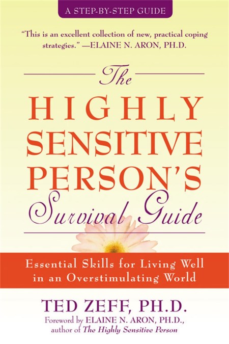 Highly Sensitive Person’s Survival Guide