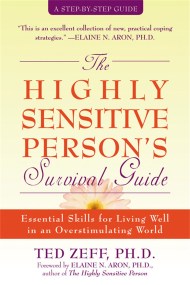 Highly Sensitive Person’s Survival Guide