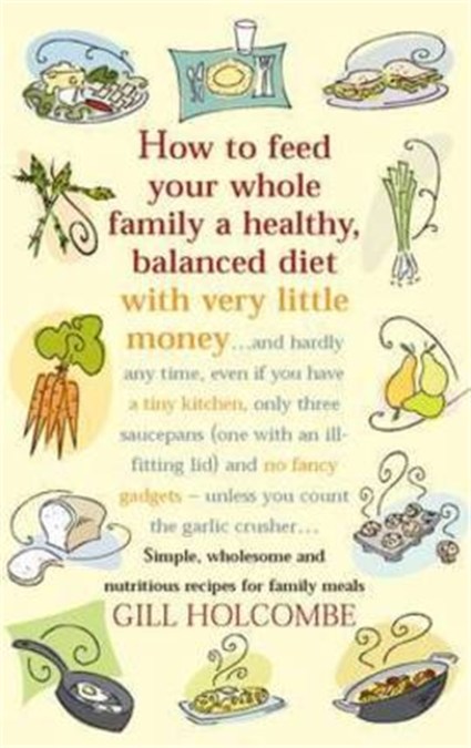How to Feed Your Whole Family a Healthy, Balanced Diet with Very Little Money
