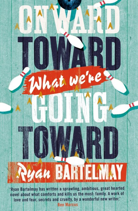 Onward Toward What We’re Going Toward