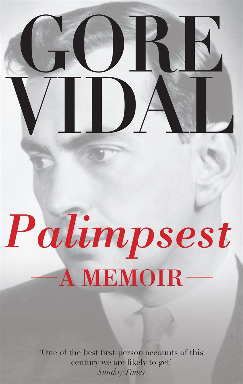 Palimpsest: A Memoir by Gore Vidal | Hachette UK