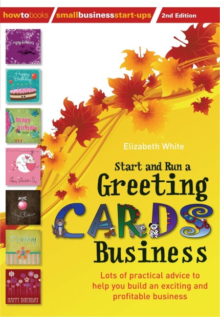 Start and Run a Greeting Cards Business, 2nd Edition