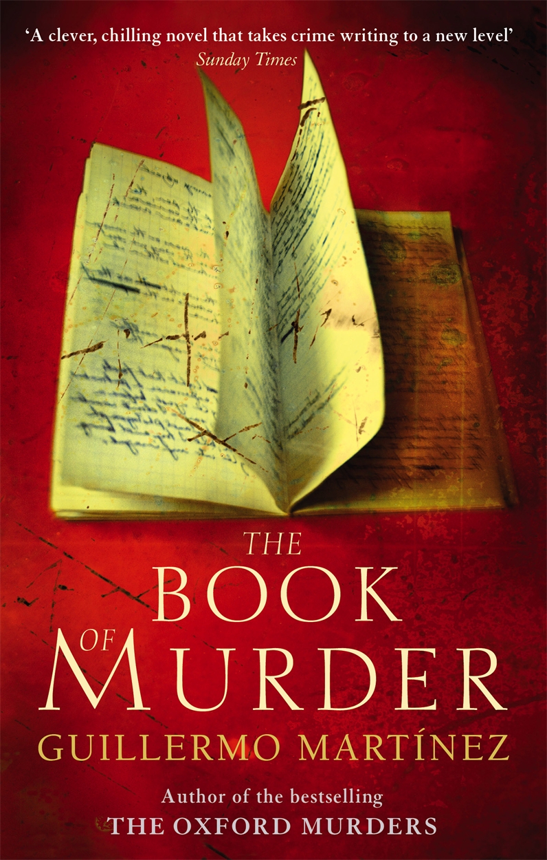 Martinez Book Righter The Book Of Murder by Guillermo Martinez | Hachette UK