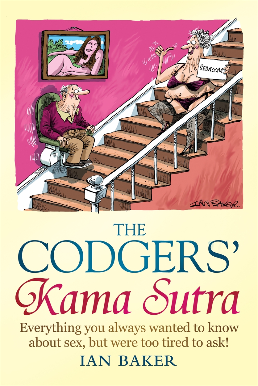 The Codgers' Kama Sutra by Ian Baker | Hachette UK