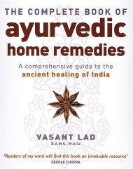 The Complete Book Of Ayurvedic Home Remedies