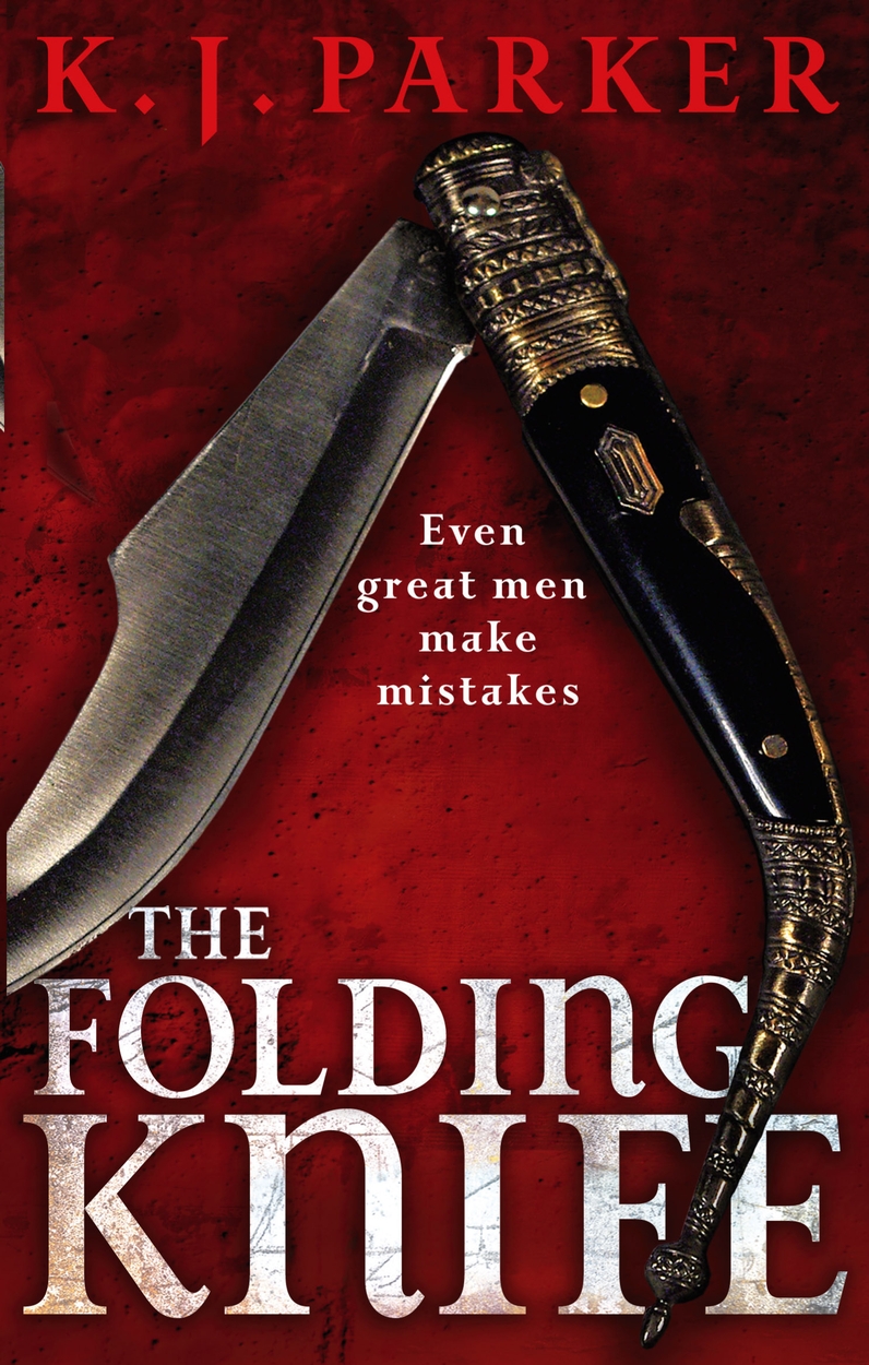 The Folding Knife by K. J. Parker | Hachette UK