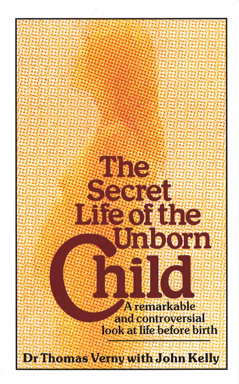 The Secret Life Of The Unborn Child by John Kelly | Hachette UK