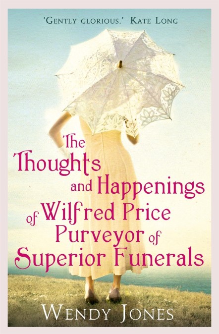 The Thoughts & Happenings of Wilfred Price, Purveyor of Superior Funerals