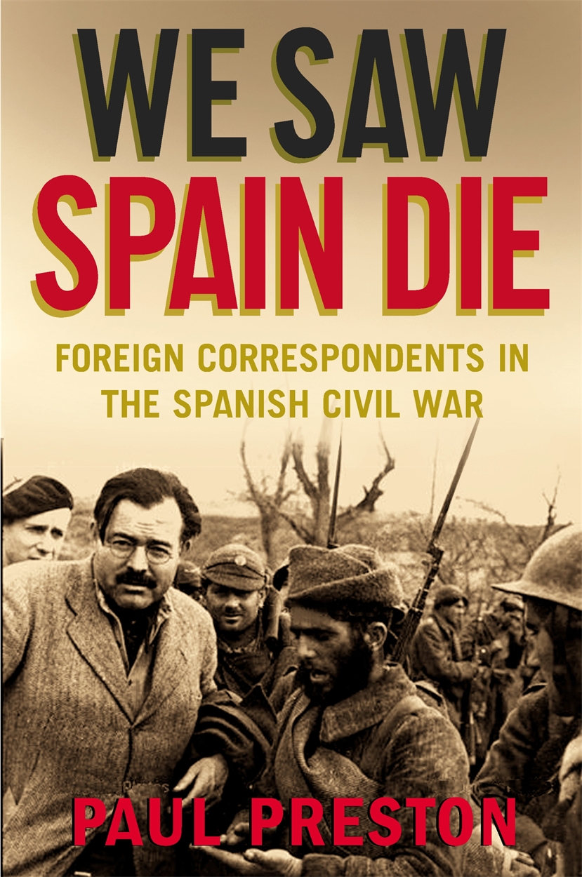 We Saw Spain Die by Paul Preston Hachette UK