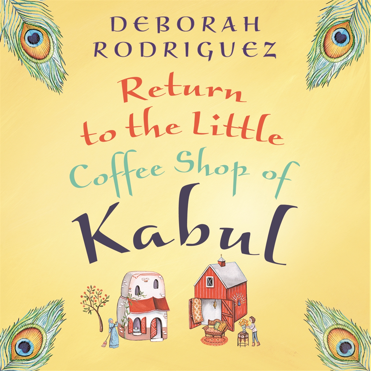 Return to the Little Coffee Shop of Kabul by Laurel Lefkow Hachette UK