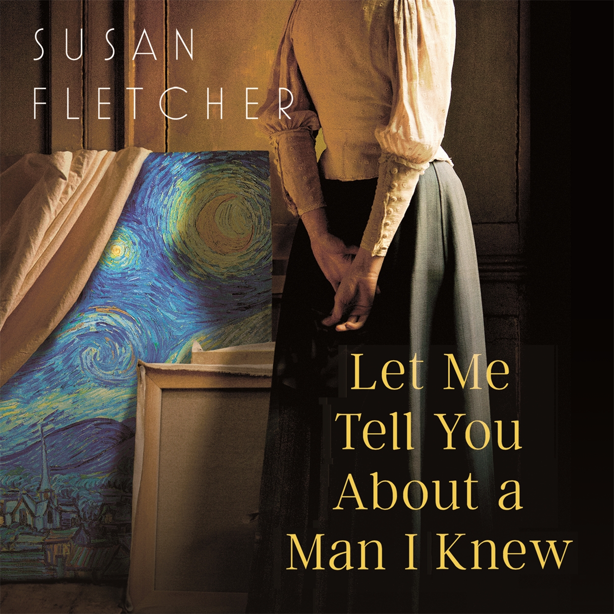 Let Me Tell You About A Man I Knew By Susan Fletcher Hachette Uk Let Me Tell You About A Man I Knew By Susan Fletcher Hachette Uk