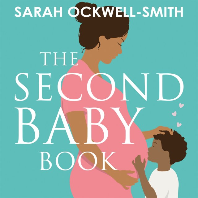 The Second Baby Book by Sarah Ockwell-Smith Hachette UK