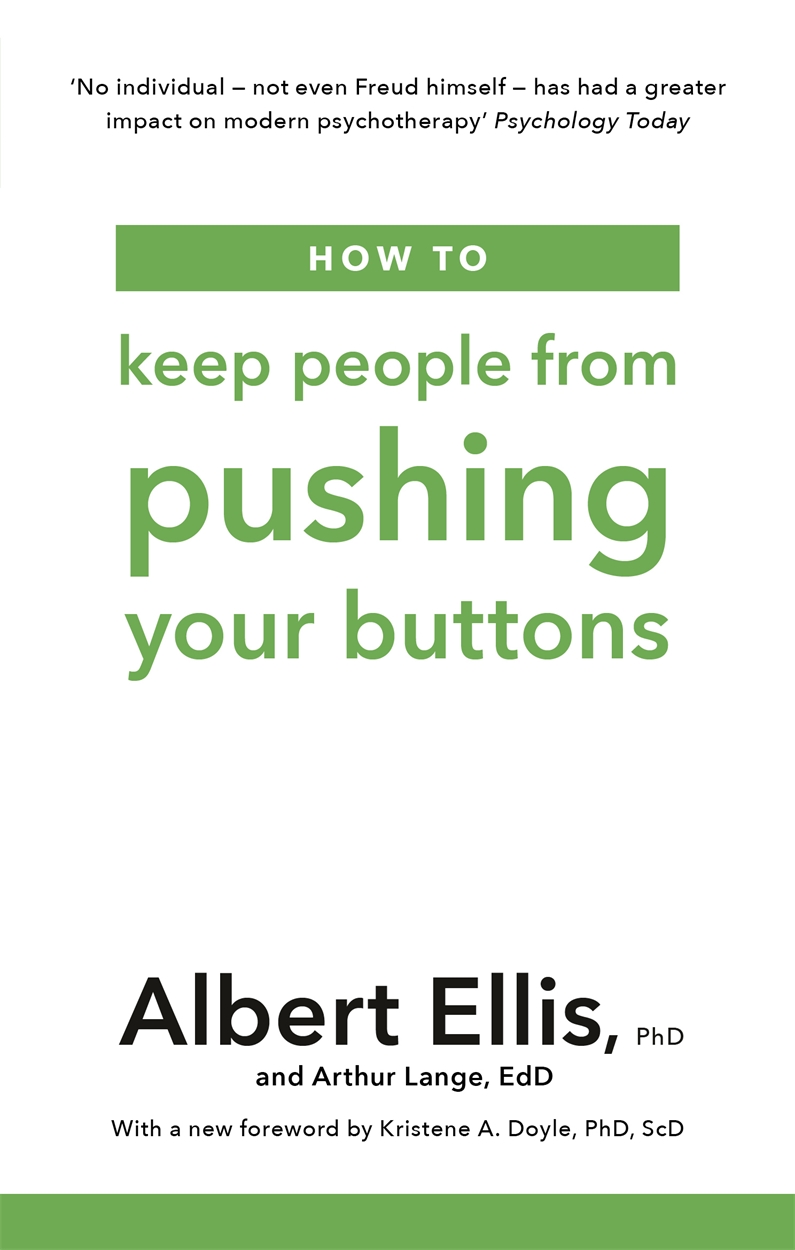 How to Keep People From Pushing Your Buttons by Albert Ellis Hachette UK