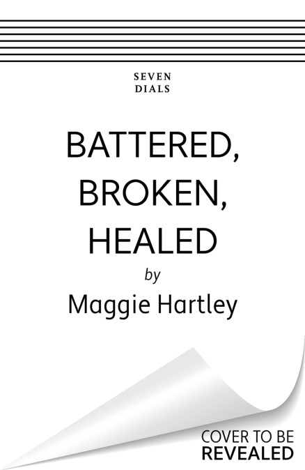 Battered, Broken, Healed