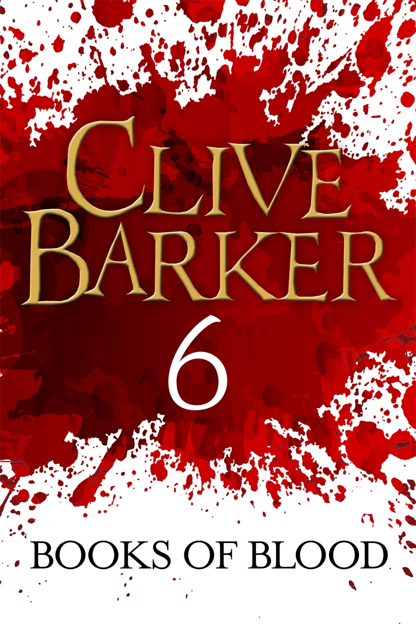 洋書 Clive Barker Set of 6 Clive Barker. BOOKS OF BLOOD, Vols. I II III IV V VI. W & N